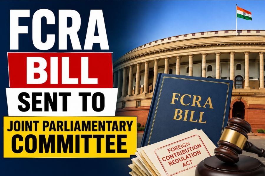 FCRA Bill Sent to Joint Parliamentary Committee Amid Opposition Protest